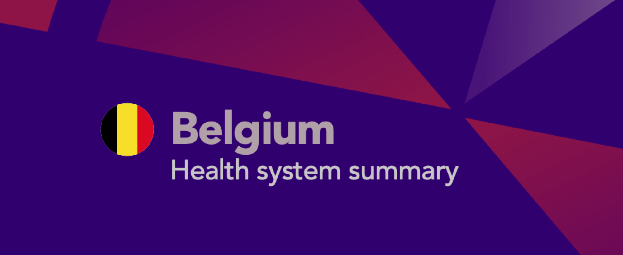 Belgium Health System Summary 2022